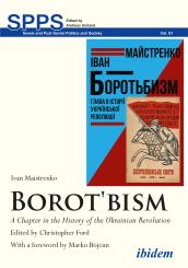 Ivan Maistrenko, Peter Dornan, Chris Ford: Borotbism: A Chapter in the History of the Ukrainian Revolution