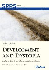 Mikhail Minakov: Development and Dystopia