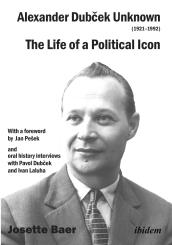 Josette Baer: Alexander Dubček Unknown (1921–1992)