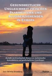Ann-Christin Renneberg: Gesundheitliche Ungleichheit zwischen Paarmüttern und Alleinerziehenden in Europa