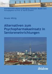 Renate Wittig: Alternativen zum Psychopharmakaeinsatz in Senioreneinrichtungen