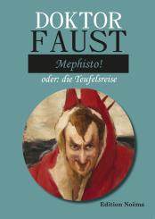 Albrecht Behmel: Doctor Faust: Mephisto!