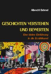 Albrecht Behmel: Geschichten verstehen und bewerten