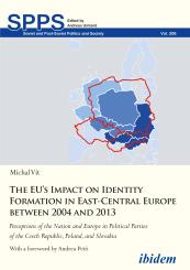 Michal Vit: The EU’s Impact on Identity Formation in East-Central Europe between 2004 and 2013