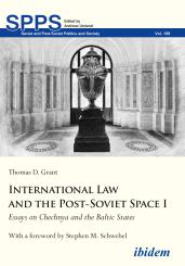 Thomas D Grant: International Law and the Post-Soviet Space I