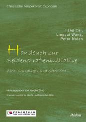 Ole Döring, Fang Cai, Peter Nolan, Linggui Wang: Handbuch zur Seidenstraßeninitive