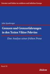 Julia Spanberger: Grenzen und Grenzerfahrungen in den Texten Viktor Pelevins
