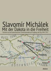 Slavomir Michalek, Mit der Dakota in die Freiheit
