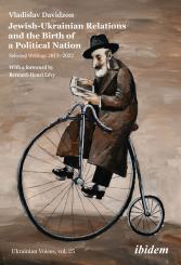 Vladislav Davidzon: Jewish-Ukrainian Relations and the Birth of a Political Nation