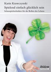 Karin Krawczynski: Spielend einfach glücklich sein