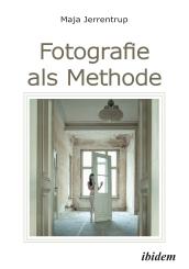 Maja Jerrentrup: Fotografie als Methode