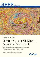 Robert M Cutler, Soviet and Post-Soviet Foreign Policies I