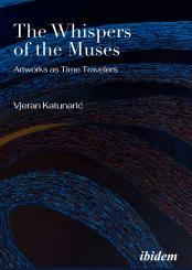 Vjeran Katunarić: The Whispers of the Muses