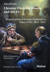 Alina Dr. Nychyk: Ukraine Vis-à-Vis Russia and the EU
