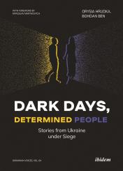 Orysia Hrudka, Bohdan Ben: Dark Days, Determined People