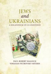 Paul Robert Magocsi, Petrovsky-Shtern Yohanan: Jews and Ukrainians