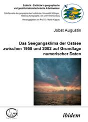 Jobst Augustin: Das Seegangsklima der Ostsee zwischen 1958 und 2002 auf Grundlage numerischer Daten
