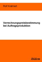 Rolf Krahnert: Verrechnungspreisbestimmung bei Auftragsproduktion