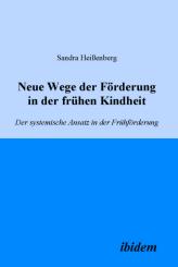 Sandra Heissenberg: Neue Wege der Förderung in der frühen Kindheit