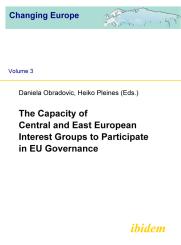 Daniela Obradovic, Heiko Pleines: The Capacity of Central and East European Interest Groups to Participate in EU Governance