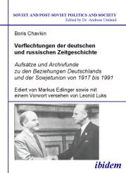 Boris Chavkin, Markus Edlinger, Verflechtungen der deutschen und russischen Zeitgeschichte