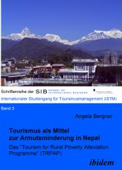 Angela Bergner: Tourismus als Mittel zur Armutsminderung in Nepal