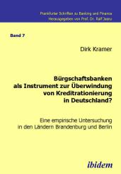 Dirk Kramer: Bürgschaftsbanken als Instrument zur Überwindung von Kreditrationierung in Deutschland?