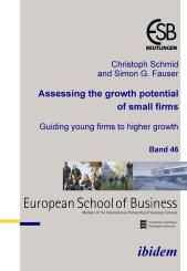 Simon G Fauser, Christoph Schmid: Assessing the growth potential of small firms