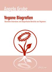 Angela Grube: Vegane Biografien