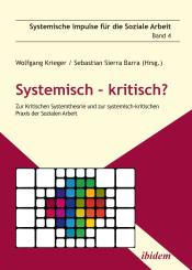 Sebastian Sierra Barra, Wolfgang Krieger, Systemisch – kritisch?