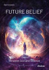 Dan Corjescu: Future Belief