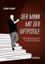 Serhii Plokhy, Der Mann mit der Giftpistole
