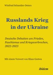 Winfried Schneider-Deters, Russlands Krieg in der Ukraine