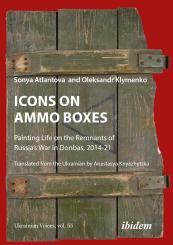 Oleksandr Klymenko, Sonya Atlantova, Icons on Ammo Boxes
