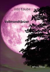 Udo Kaube: Vollmondtänzer