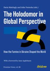 John Vsetecka, Daria Mattingly, The Holodomor in Global Perspective