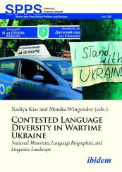 Nadiya Kiss, Monika Wingender: Contested Language Diversity in Wartime Ukraine