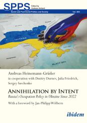 Andreas Heinemann-Grüder, Dmitry Durnev, Julia Friedrich, Sergey Savchenko, Annihilation by Intent