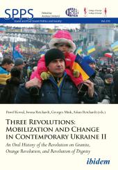 Paweł Kowal, Georges Mink, Iwona Reichardt, Adam Reichardt, Three Revolutions: Mobilization and Change in Contemporary Ukraine II