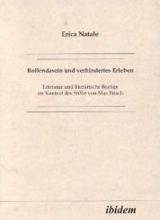 Erica Natale, Rollendasein und verhindertes Erleben