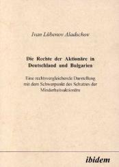 Ivan L Aladschov, Die Rechte der Aktionäre in Deutschland und Bulgarien