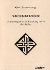 Geert Franzenburg: Pädagogik der Erlösung