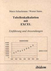 Marco Schuchmann, Werner Sanns: Tabellenkalkulation mit Excel