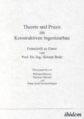 Wieland Ramm, Thomas Däuwel, Hans J Kronenberger: Theorie und Praxis im Konstruktiven Ingenieurbau