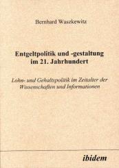 Bernhard Waszkewitz: Entgeltpolitik und -gestaltung im 21. Jahrhundert