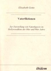 Elisabeth Gotto: Vaterfiktionen