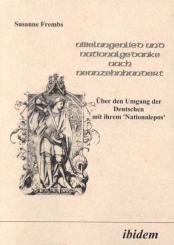 Susanne Frembs: Nibelungenlied und Nationalgedanke nach Neunzehnhundert