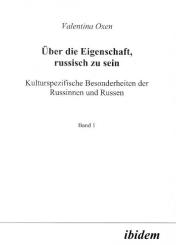 Valentina Oxen: Über die Eigenschaft, russisch zu sein. Kulturspezifische Besonderheiten...