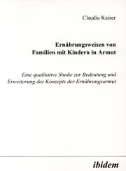 Claudia Kaiser, Ernährungsweisen von Familien mit Kindern in Armut