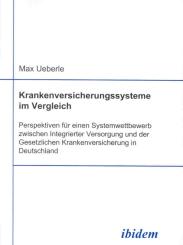 Max Ueberle: Krankenversicherungssysteme im Vergleich